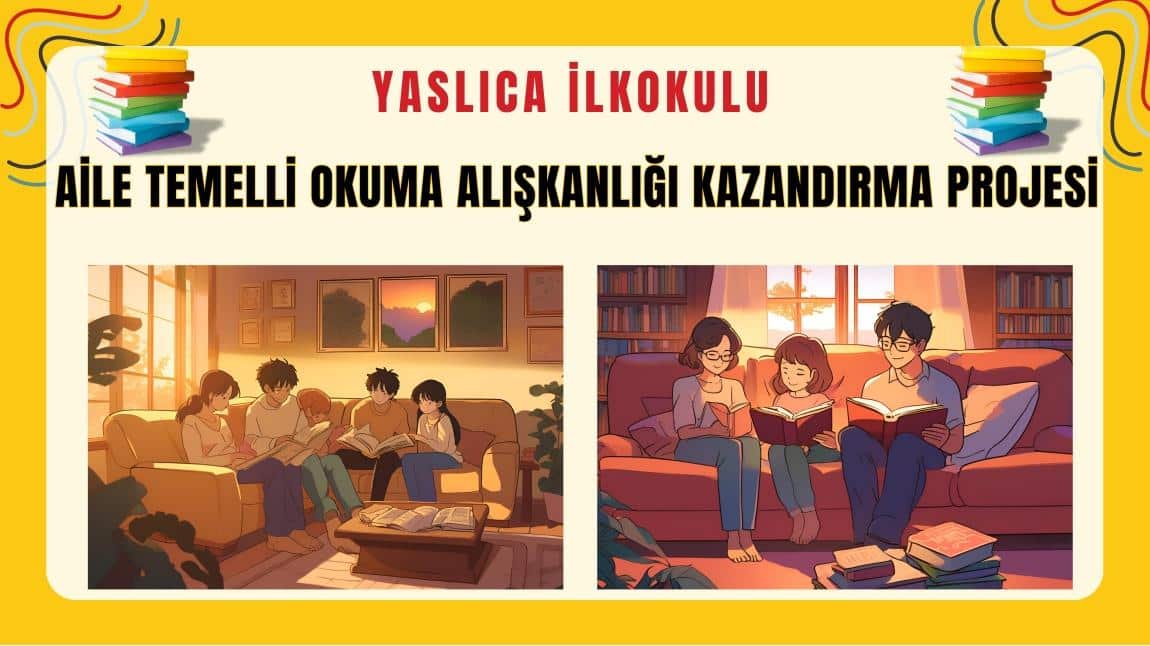 AİLE TEMELLİ OKUMA ALIŞKANLIĞI KAZANDIRMA PROJESİ